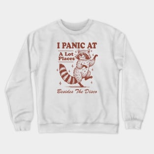 i panic at a lot places besides the disco Crewneck Sweatshirt
